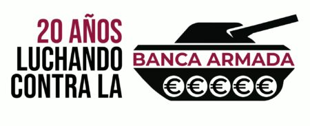 La Plataforma contra la Banca Armada se moviliza contra la financiación armamentística